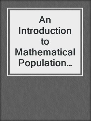 An Introduction to Mathematical Population Dynamics