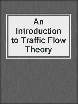 An Introduction to Traffic Flow Theory