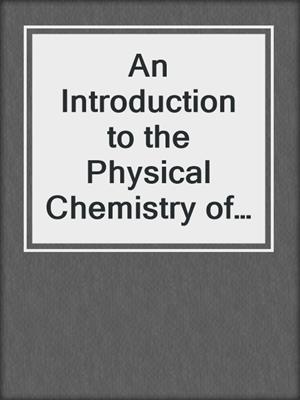 An Introduction to the Physical Chemistry of Food