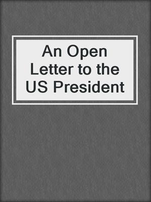 cover image of An Open Letter to the US President