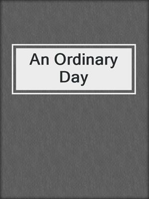 An Ordinary Day