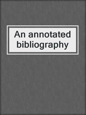 An annotated bibliography