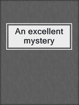 An excellent mystery