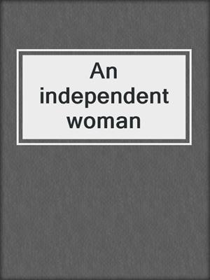 An independent woman