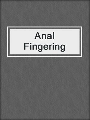cover image of Anal Fingering