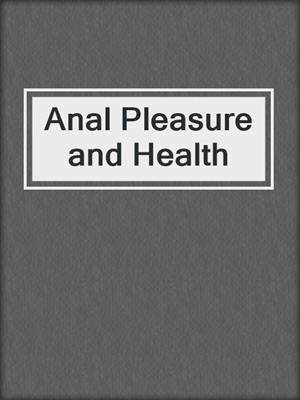 cover image of Anal Pleasure and Health