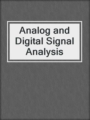 Analog and Digital Signal Analysis