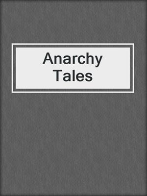 cover image of Anarchy Tales