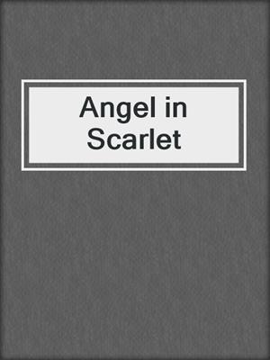 cover image of Angel in Scarlet