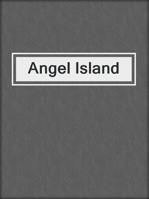 cover image of Angel Island