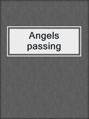 Angels passing