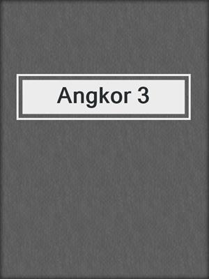 cover image of Angkor 3