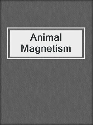 cover image of Animal Magnetism