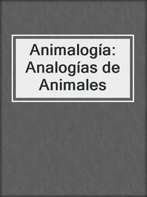 Animalogía: Analogías de Animales