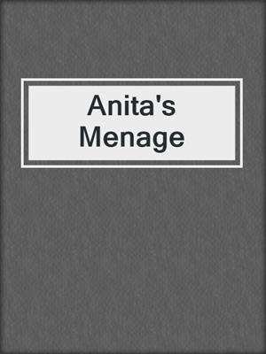 cover image of Anita's Menage