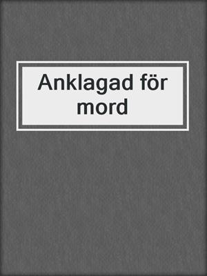 Anklagad för mord