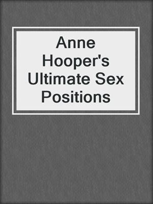 cover image of Anne Hooper's Ultimate Sex Positions