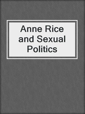 Anne Rice and Sexual Politics