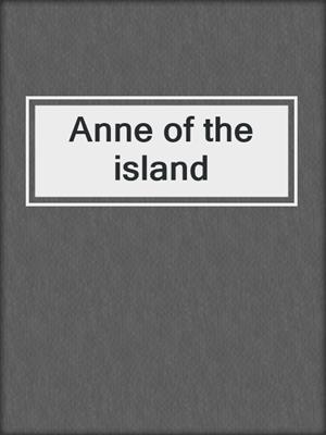 Anne of the island