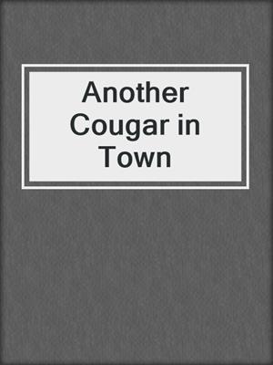 cover image of Another Cougar in Town