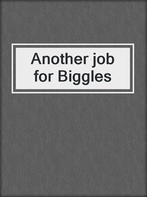 Another job for Biggles