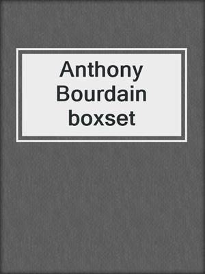 cover image of Anthony Bourdain boxset