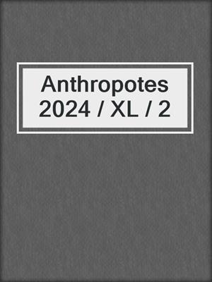 cover image of Anthropotes 2024 / XL / 2