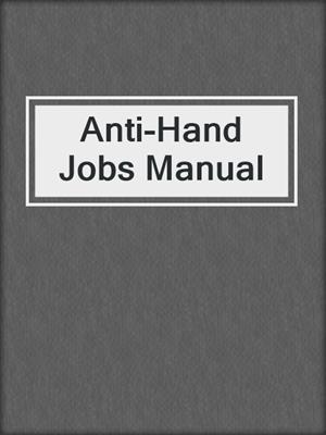 cover image of Anti-Hand Jobs Manual