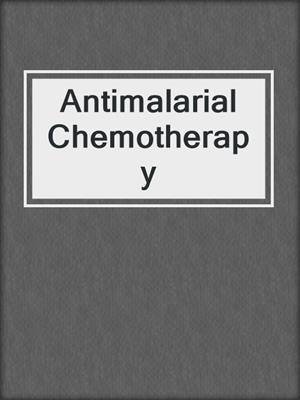 Antimalarial Chemotherapy