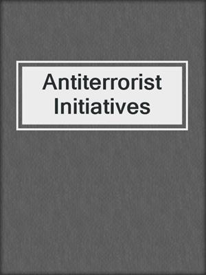 Antiterrorist Initiatives