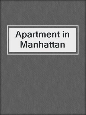 cover image of Apartment in Manhattan