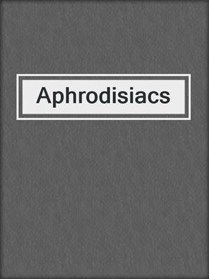 Aphrodisiacs