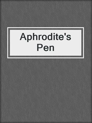 cover image of Aphrodite's Pen