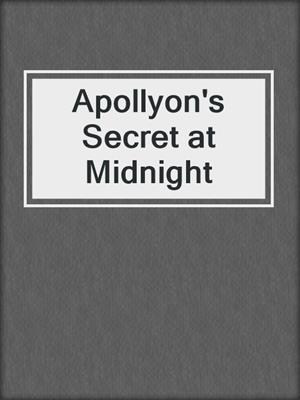 cover image of Apollyon's Secret at Midnight