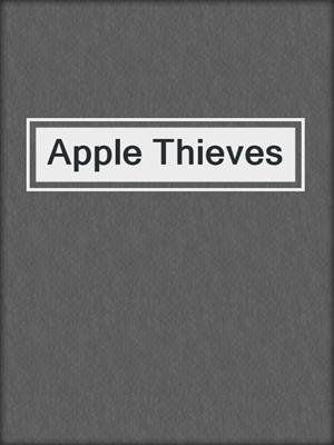 cover image of Apple Thieves