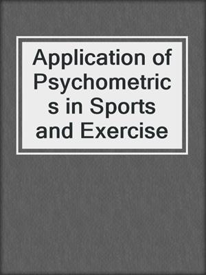 Application of Psychometrics in Sports and Exercise