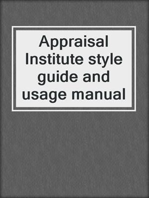 Appraisal Institute style guide and usage manual