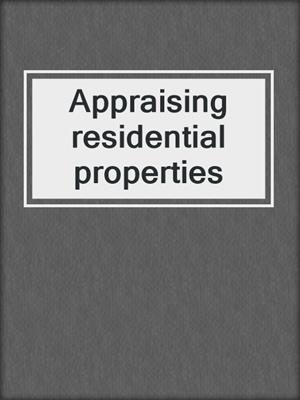 Appraising residential properties