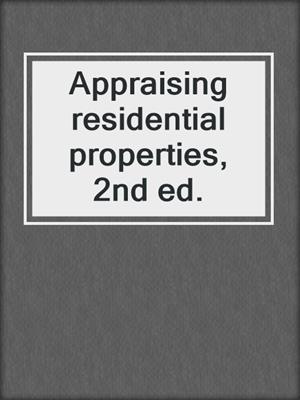 Appraising residential properties, 2nd ed.