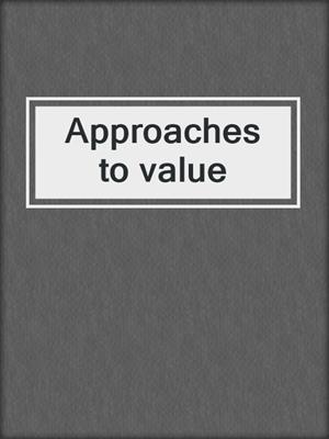 Approaches to value