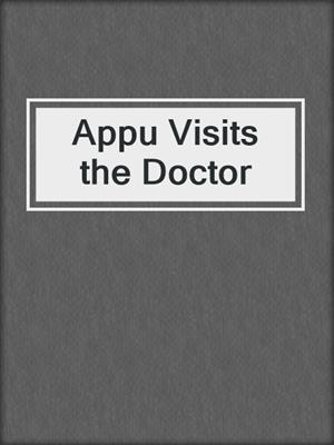 Appu Visits the Doctor