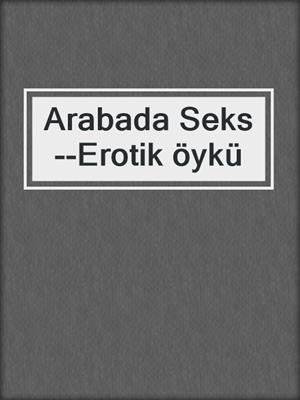 cover image of Arabada Seks--Erotik öykü