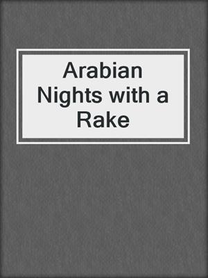 cover image of Arabian Nights with a Rake