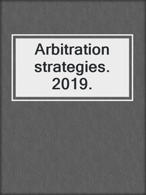 Arbitration strategies. 2019.