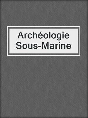 Archéologie Sous-Marine