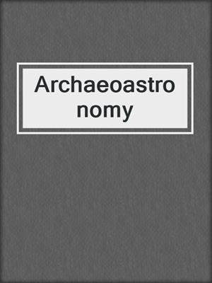 Archaeoastronomy
