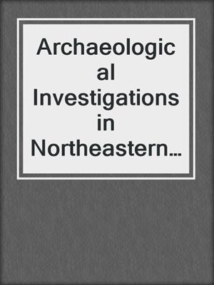 Archaeological Investigations in Northeastern Xuzestan, 1976