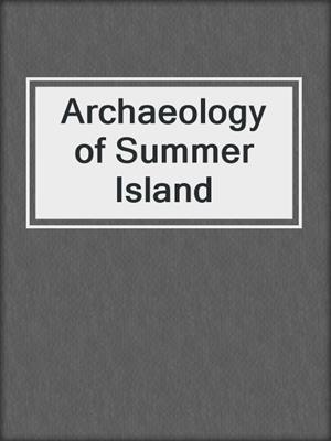 Archaeology of Summer Island