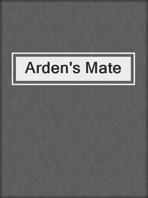 cover image of Arden's Mate
