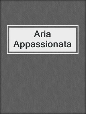 cover image of Aria Appassionata
